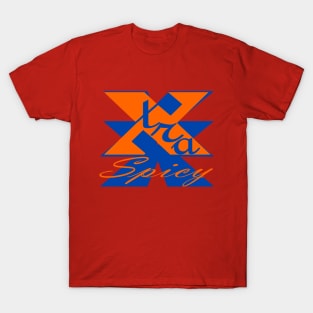 Xtra Spicy T-Shirt